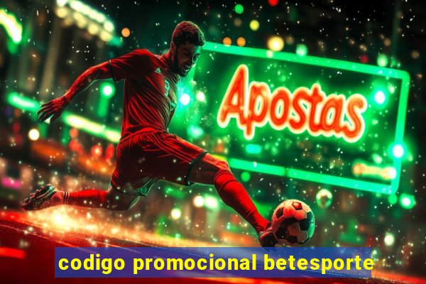 codigo promocional betesporte